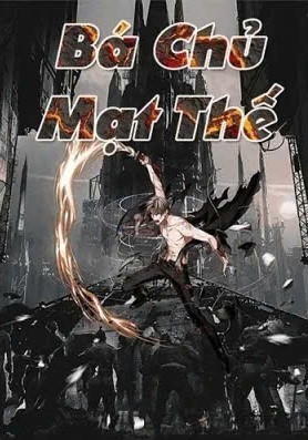 Bá Chủ Mạt Thế ( Dịch )